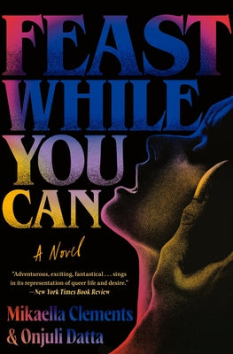 Feast While You Can by Mikaella Clements book cover