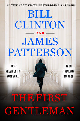 The First Gentleman: A Thriller by Patterson, James book cover