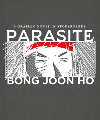 Parasite: A Graphic Novel in Storyboards by Bong Joon Ho book cover