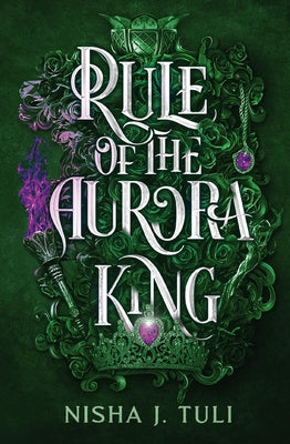 Rule of the Aurora King by Nisha J. Tuli book cover