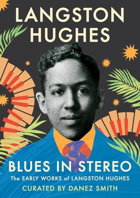 Blues in Stereo: The Early Works of Langston Hughes by Langston Hughes book cover