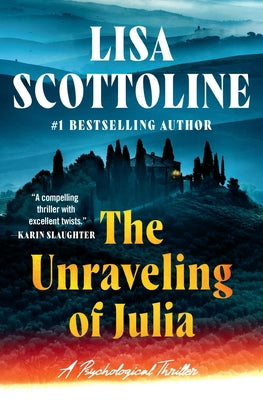 The Unraveling of Julia by Lisa Scottoline book cover