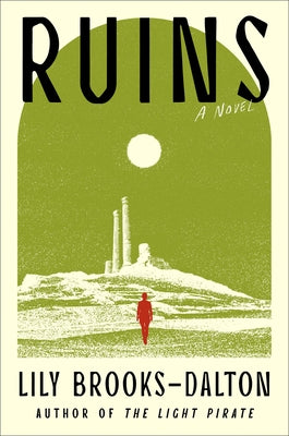 Book cover of Ruins by Brooks-Dalton, Lily