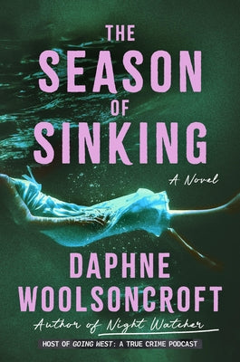 The Season of Sinking by Woolsoncroft, Daphne book cover
