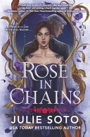 Book cover of Rose in Chains (Standard Edition) by Soto, Julie