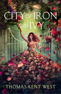 City of Iron and Ivy by Kent West, Thomas book cover