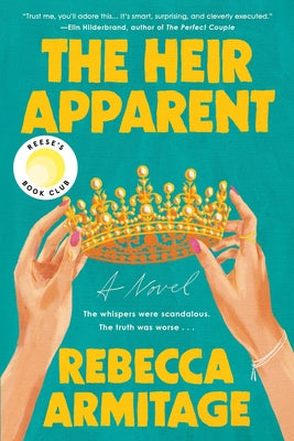 The Heir Apparent: Reese's Book Club Pick by Armitage, Rebecca book cover