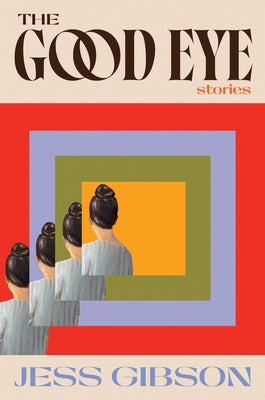The Good Eye by Jess Gibson book cover