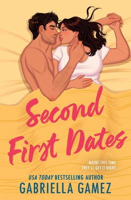Second First Dates by Gamez, Gabriella book cover