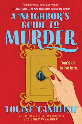 A Neighbor's Guide to Murder by Candlish, Louise book cover