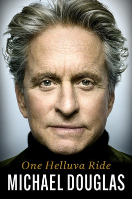 One Helluva Ride by Michael Douglas book cover