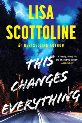 This Changes Everything by Scottoline, Lisa book cover