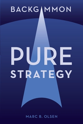 Backgammon: Pure Strategy by Marc Brockmann Olsen book cover