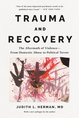 Book cover of Trauma and Recovery: The Aftermath of Violence---From Domestic Abuse to Political Terror by Herman, Judith Lewis