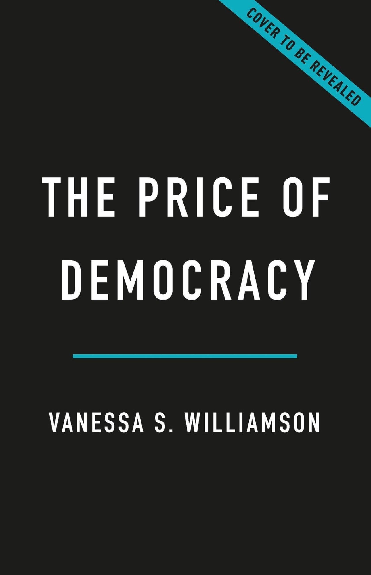 Book cover of The Price of Democracy: The Revolutionary Power of Taxation in American History by Williamson, Vanessa S.