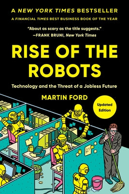 Rise of the Robots: Technology and the Threat of a Jobless Future by Martin Ford book cover