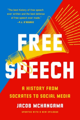 Free Speech: A History from Socrates to Social Media by Jacob McHangama book cover