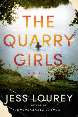 Book cover of The Quarry Girls: A Thriller by Lourey, Jess