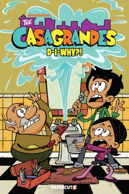 The Casagrandes Vol. 10: D-I-Why?! by The Casagrandes Creative Team book cover