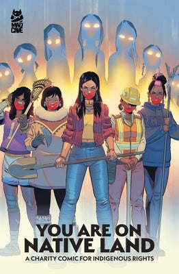 You Are on Native Land: A Charity Comic for Indigenous Rights by Jon Proudstar book cover