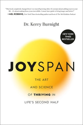 Book cover of Joyspan: The Art and Science of Thriving in Life's Second Half by Burnight, Kerry