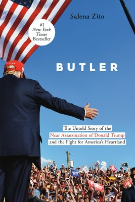 Book cover of Butler: The Untold Story of the Near Assassination of Donald Trump and the Fight for America's Heartland by Zito, Salena