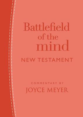 Battlefield of the Mind New Testament: Coral Leatherluxe(r) by Joyce Meyer book cover