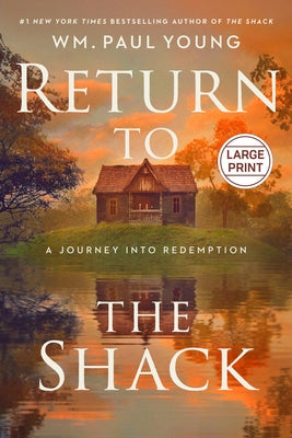 Return to the Shack: A Journey Into Redemption by Wm Paul Young book cover