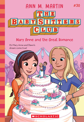 Mary Anne and the Great Romance (the Baby-Sitters Club #30): Volume 30 by Ann M. Martin book cover