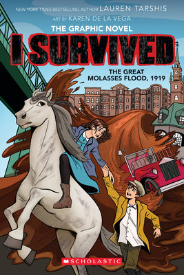 I Survived the Great Molasses Flood, 1919 (I Survived Graphic Novel #11): Volume 11 by Tarshis, Lauren book cover