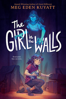 The Girl in the Walls by Meg Eden Kuyatt book cover