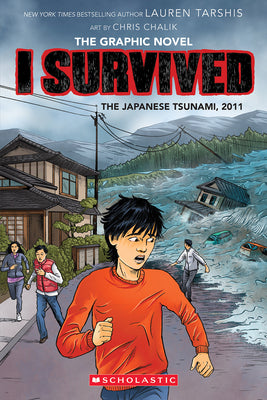 Book cover of I Survived the Japanese Tsunami, 2011 (I Survived Graphic Novel #12): Volume 12 by Tarshis, Lauren