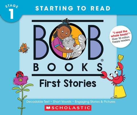 Bob Books - First Stories Hardcover Collection of 12 Stories Decodable Phonics Stories, Ages 4 and Up, Kindergarten (Stage 1: Starting to Read) by Kertell, Lynn Maslen book cover