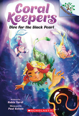 Dive for the Black Pearl: A Branches Book (Coral Keepers #2) by Robin Yardi book cover