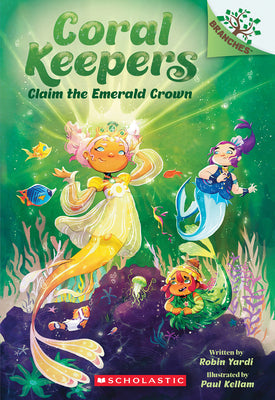 Claim the Emerald Crown: A Branches Book (Coral Keepers #3) by Yardi, Robin book cover