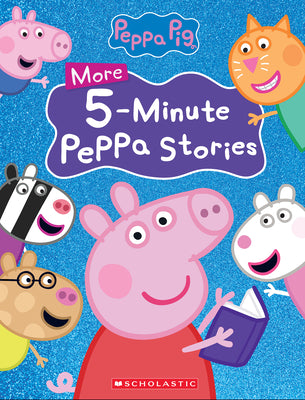 Book cover of More Peppa 5-Minute Stories (Peppa Pig) by Scholastic