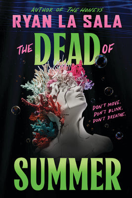 Book cover of The Dead of Summer (Book 1) by La Sala, Ryan