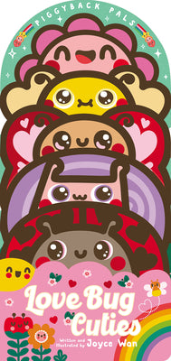 Piggyback Pals: Love Bug Cuties by Joyce Wan book cover