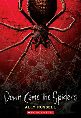 Book cover of Down Came the Spiders by Russell, Ally