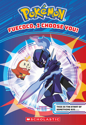 Book cover of Fuecoco, I Choose You! (Pok by Barbo, Maria S.