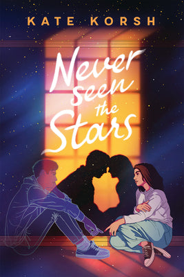 Book cover of Never Seen the Stars by Korsh, Kate