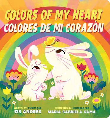 Colors of My Heart / Colores de Mi Coraz by 123 Andr book cover