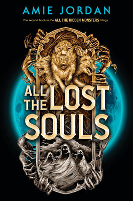 All the Lost Souls (All the Hidden Monsters, Book Two) by Amie Jordan book cover