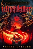 Book cover of Witchkiller by Latimer, Ashlee