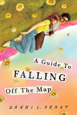 Book cover of A Guide to Falling Off the Map by Arnot, Zanni L.
