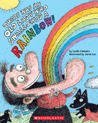 Book cover of There Was an Old Lady Who Swallowed a Rainbow! by Colandro, Lucille