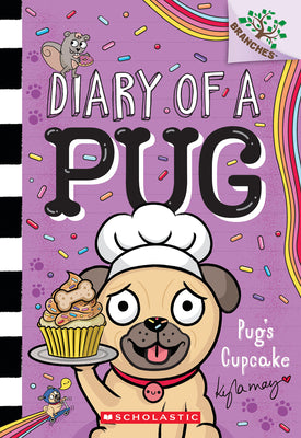 Pug's Cupcake: A Branches Book (Diary of a Pug #16): Volume 16 by Kyla May book cover