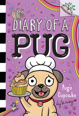 Pug's Cupcake: A Branches Book (Diary of a Pug #16) by Kyla May book cover
