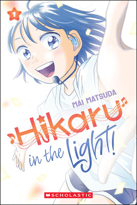 Book cover of Hikaru in the Light! (Volume 1): Volume 1 by Matsuda, Mai