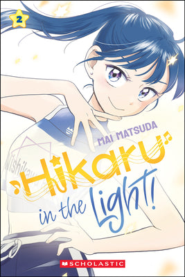Book cover of Hikaru in the Light! (Volume 2): Volume 2 by Matsuda, Mai